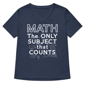 Math The Only Subject That Counts Women's V-Neck Tee